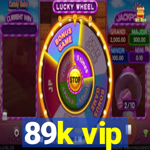 89k vip
